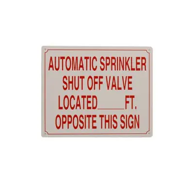 Everflow SIGN#7 Warning Automatic Sprinkler Shut Off Valve Located Ft Opposite This Sign